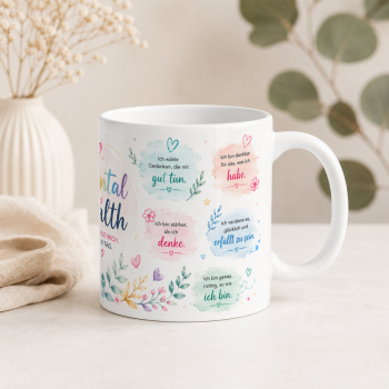 Preview: Weiße Keramiktasse mit Henkel rechts, Mental Health Motiv, floralen Elementen und positiven deutschen Sprüchen.